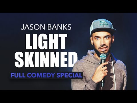 Jason Banks' New YouTube Special: 'Light Skinned' - Comedy Lens